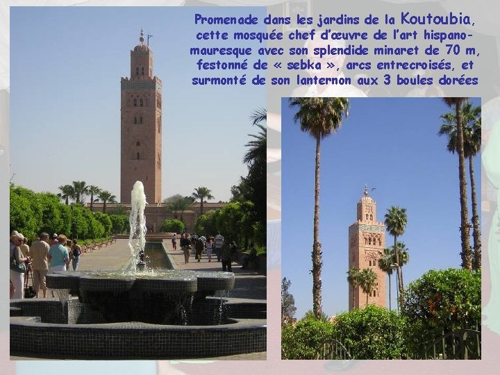 Promenade dans les jardins de la Koutoubia, cette mosquée chef d’œuvre de l’art hispanomauresque