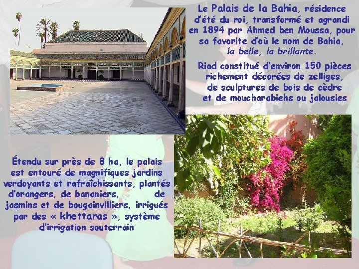 Le Palais de la Bahia, résidence d’été du roi, transformé et agrandi en 1894