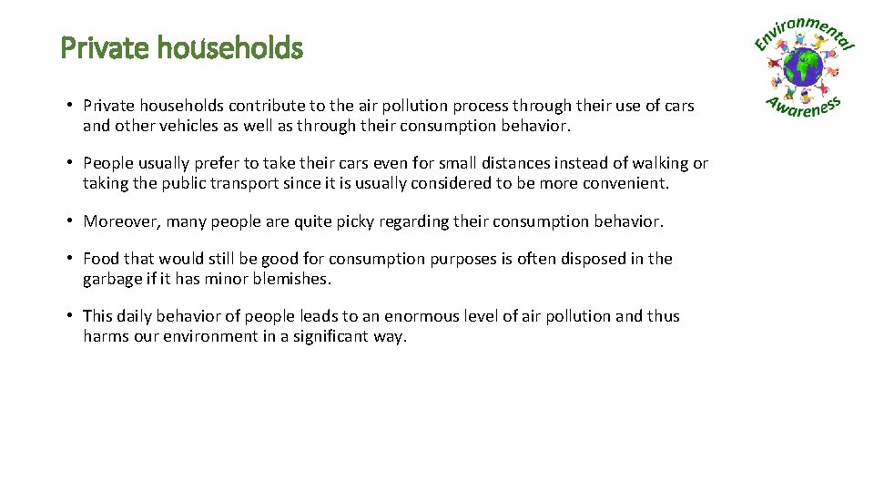 Private households • Private households contribute to the air pollution process through their use