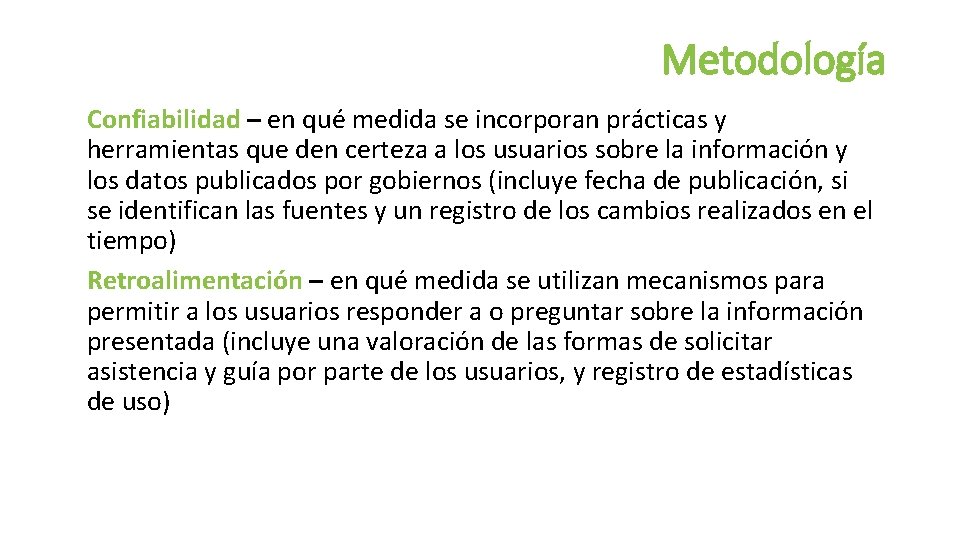 Metodología Confiabilidad – en qué medida se incorporan prácticas y herramientas que den certeza