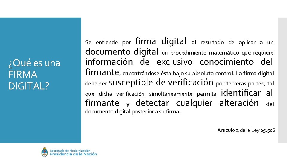 firma digital al resultado de aplicar a un documento digital un procedimiento matemático que