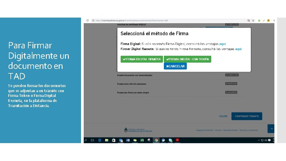 Para Firmar Digitalmente un documento en TAD Se pueden firmar los documentos que se