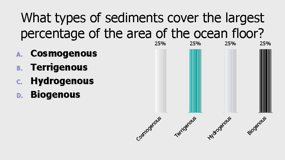 What types of sediments cover the largest percentage of the area of the ocean What types of sediments cover the largest percentage of the area of the ocean