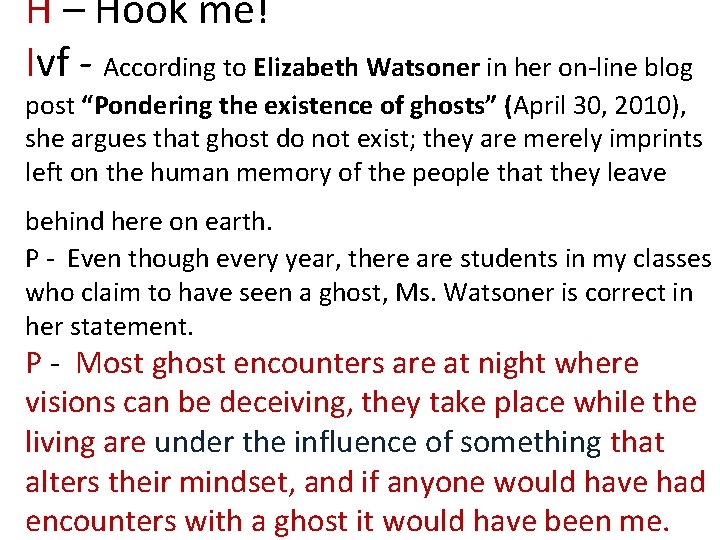 H – Hook me! Ivf - According to Elizabeth Watsoner in her on-line blog