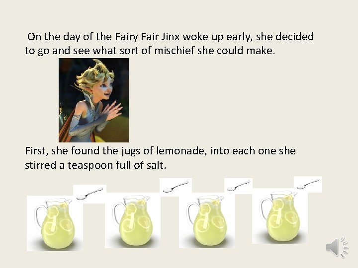 On the day of the Fairy Fair Jinx woke up early, she decided to