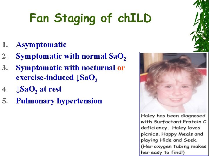 Fan Staging of ch. ILD Asymptomatic Symptomatic with normal Sa. O 2 Symptomatic with