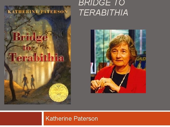 BRIDGE TO TERABITHIA Katherine Paterson 