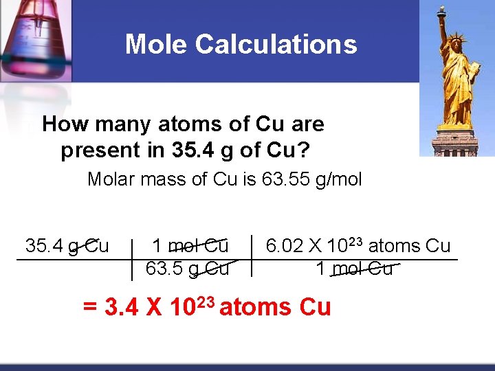 Mole Calculations How many atoms of Cu are present in 35. 4 g of