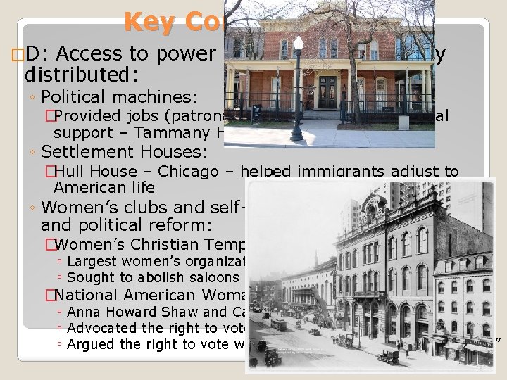Key Concept 6. 2 I �D: Access to power in cities was unequally distributed: