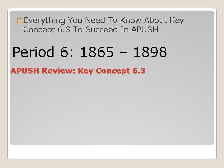 �Everything You Need To Know About Key Concept 6. 3 To Succeed In APUSH