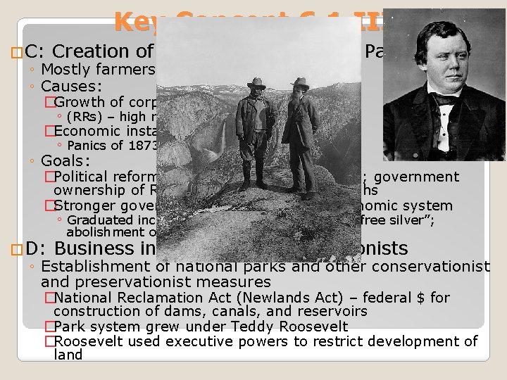 Key Concept 6. 1 III �C: Creation of the People’s (Populist Party) ◦ Mostly