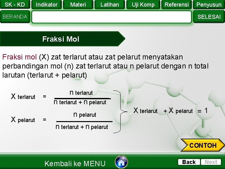 SK - KD Indikator Materi Latihan Uji Komp Referensi Penyusun SELESAI BERANDA Fraksi Mol