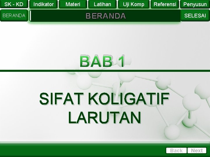 SK - KD BERANDA Indikator Materi Latihan Uji Komp Referensi BERANDA Penyusun SELESAI BAB