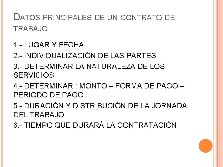 DATOS PRINCIPALES DE UN CONTRATO DE TRABAJO 1. - LUGAR Y FECHA 2. -