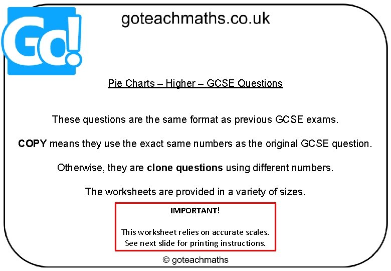 Pie Charts – Higher – GCSE Questions These questions are the same format as