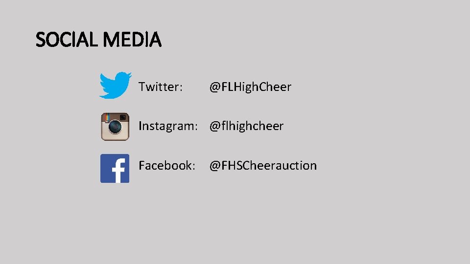 SOCIAL MEDIA Twitter: @FLHigh. Cheer Instagram: @flhighcheer Facebook: @FHSCheerauction 