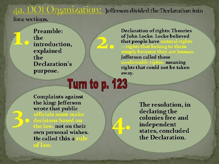 4 a. DOI Organization: Jefferson divided the Declaration into four sections. 1. 3. Preamble: