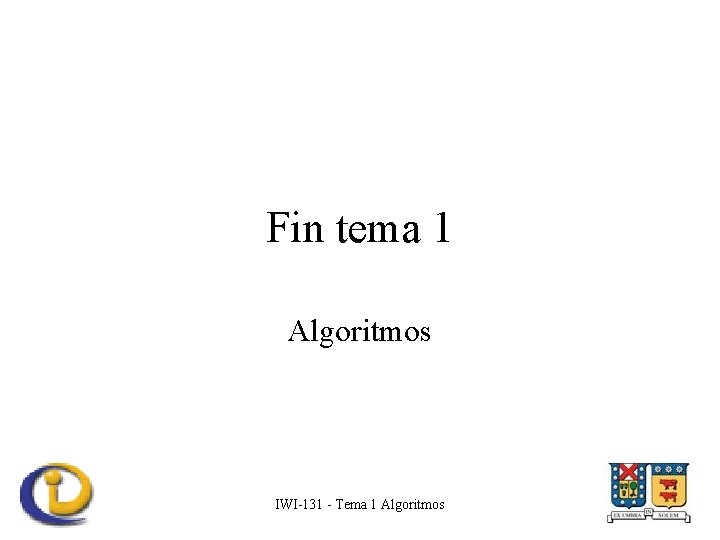 Fin tema 1 Algoritmos IWI-131 - Tema 1 Algoritmos 