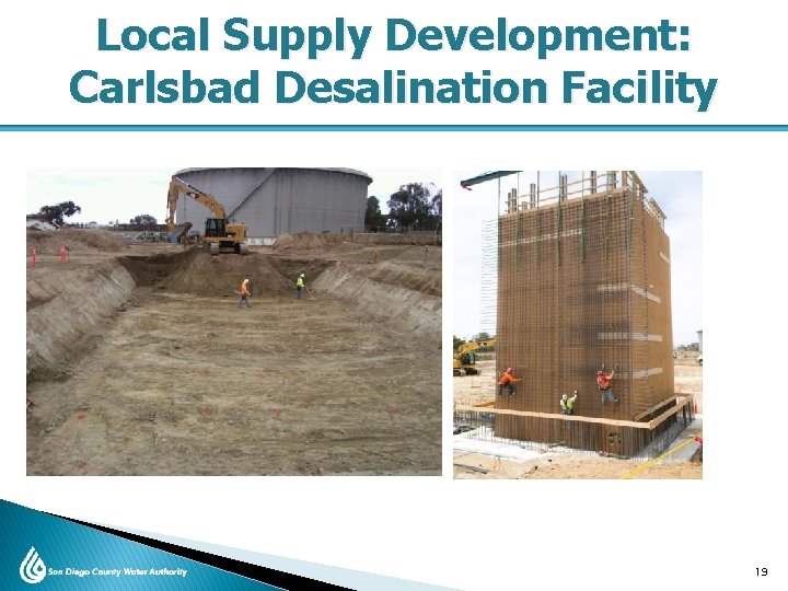 Local Supply Development: Carlsbad Desalination Facility 19 