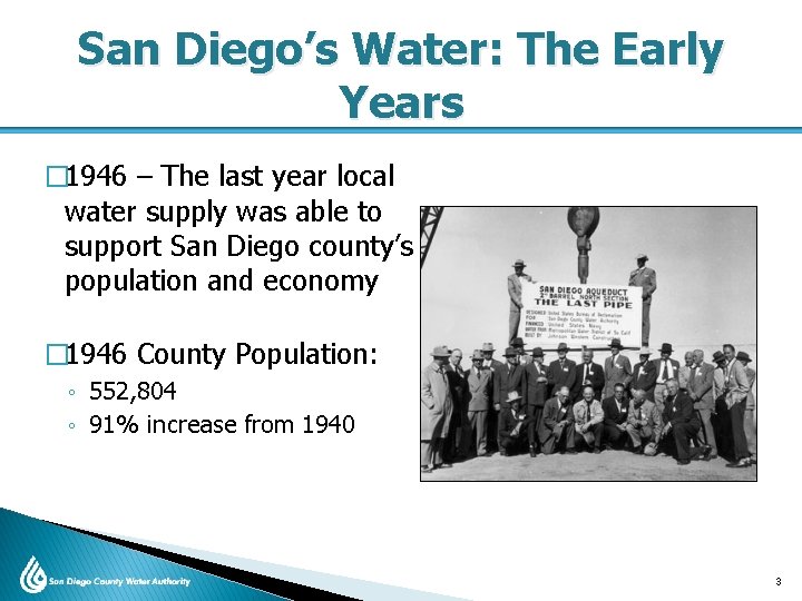 San Diego’s Water: The Early Years � 1946 – The last year local water