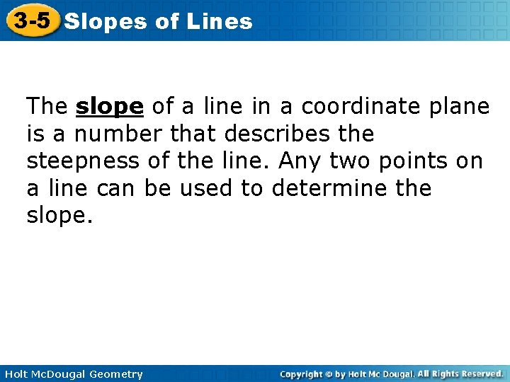 3 -5 Slopes of Lines The slope of a line in a coordinate plane