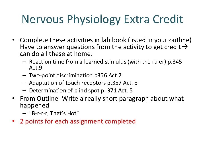 Nervous Physiology Extra Credit • Complete these activities in lab book (listed in your Nervous Physiology Extra Credit • Complete these activities in lab book (listed in your