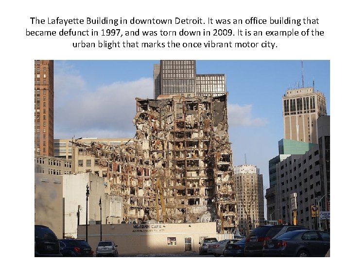 The Lafayette Building in downtown Detroit. It was an office building that became defunct