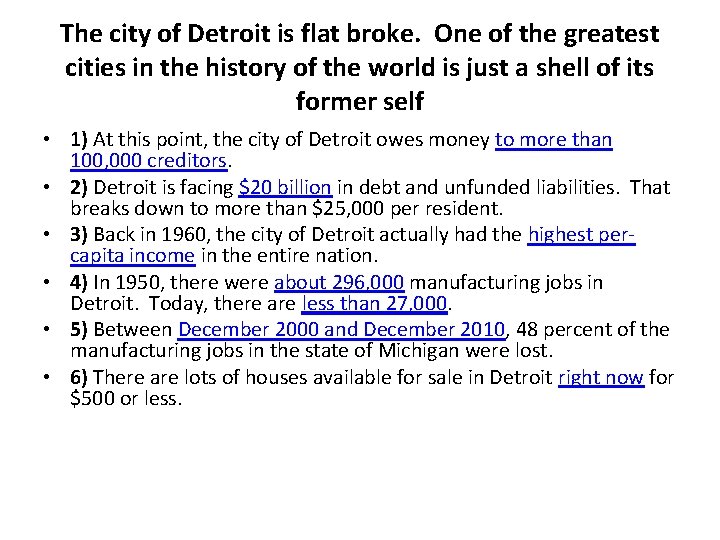 The city of Detroit is flat broke. One of the greatest cities in the