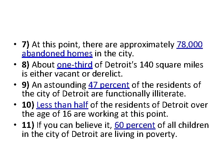  • 7) At this point, there approximately 78, 000 abandoned homes in the