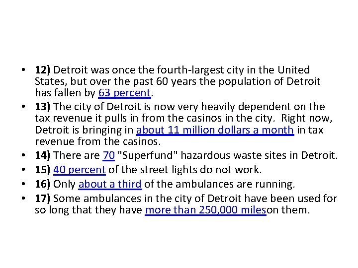  • 12) Detroit was once the fourth-largest city in the United States, but