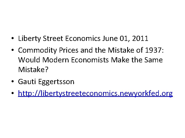  • Liberty Street Economics June 01, 2011 • Commodity Prices and the Mistake