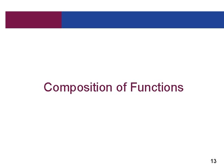 Composition of Functions 13 