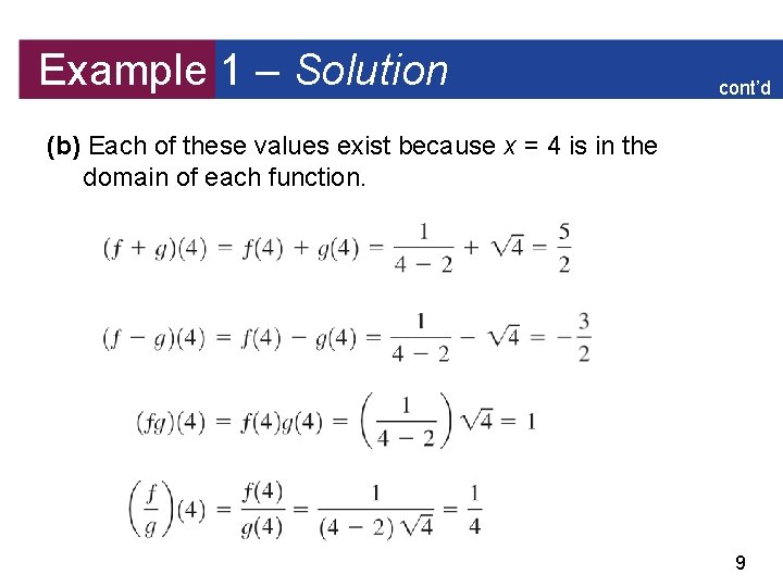 Example 1 – Solution cont’d (b) Each of these values exist because x =