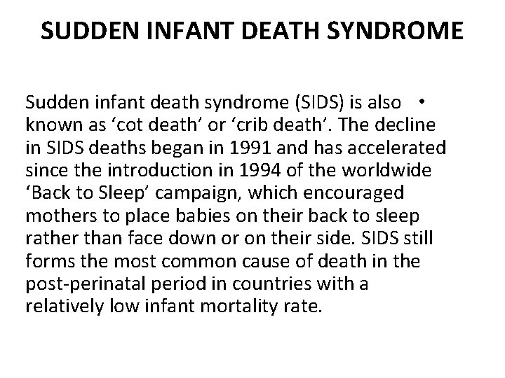 SUDDEN INFANT DEATH SYNDROME Sudden infant death syndrome (SIDS) is also • known as