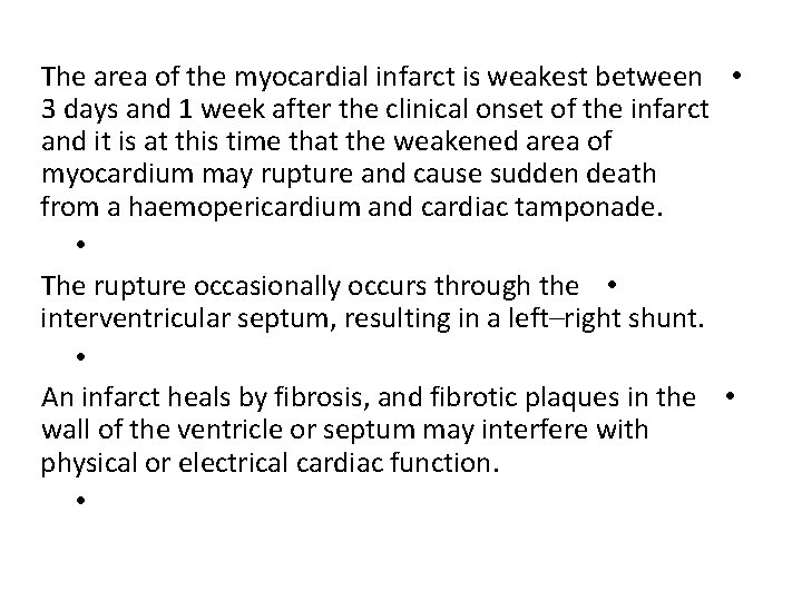 The area of the myocardial infarct is weakest between • 3 days and 1