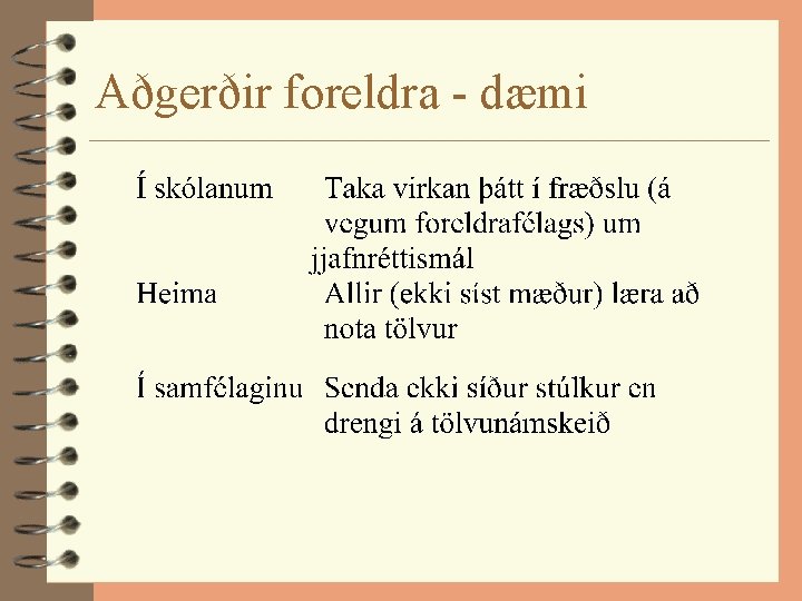 Aðgerðir foreldra - dæmi 