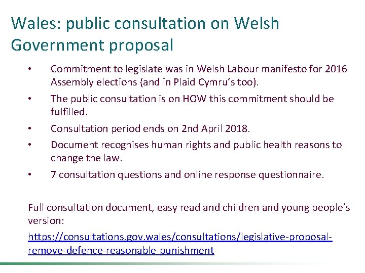 Wales: public consultation on Welsh Government proposal • • • Commitment to legislate was