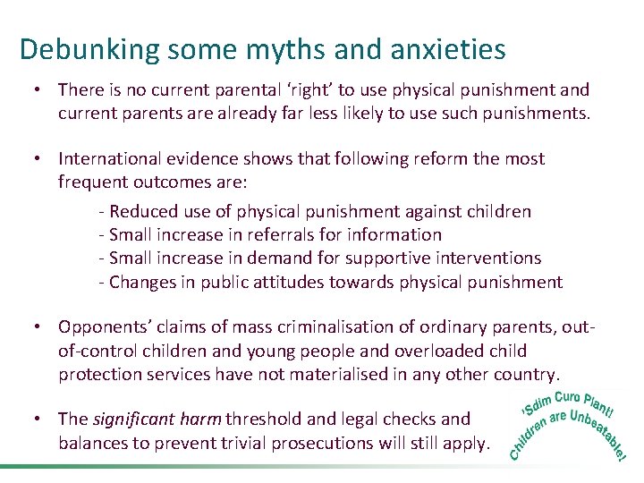 Debunking some myths and anxieties • There is no current parental ‘right’ to use