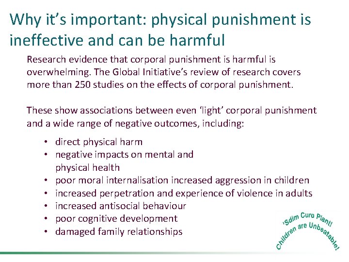 Why it’s important: physical punishment is ineffective and can be harmful Research evidence that