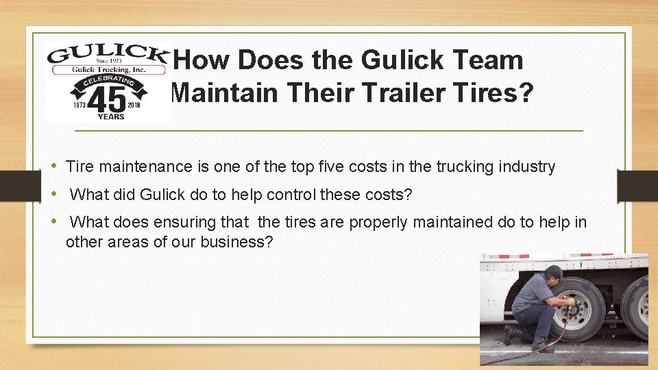 How Does the Gulick Team Maintain Their Trailer Tires? • Tire maintenance is one