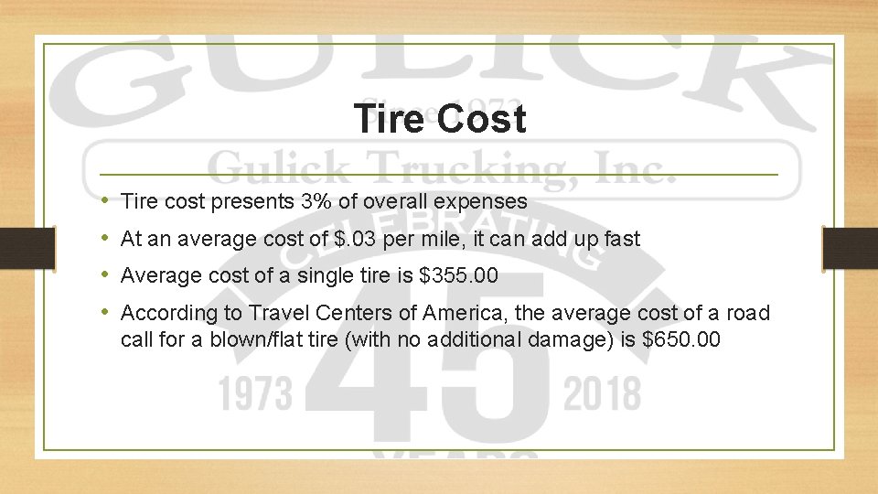 Tire Cost • • Tire cost presents 3% of overall expenses At an average