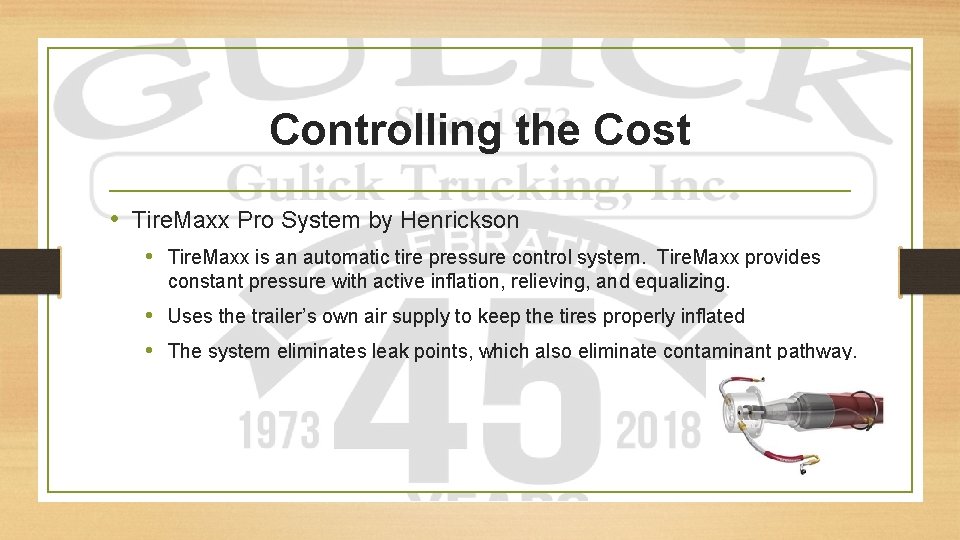Controlling the Cost • Tire. Maxx Pro System by Henrickson • Tire. Maxx is
