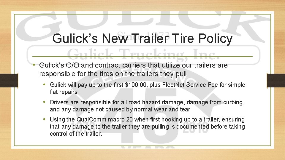 Gulick’s New Trailer Tire Policy • Gulick’s O/O and contract carriers that utilize our