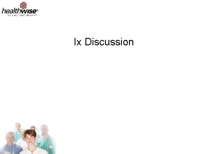 Ix Discussion 