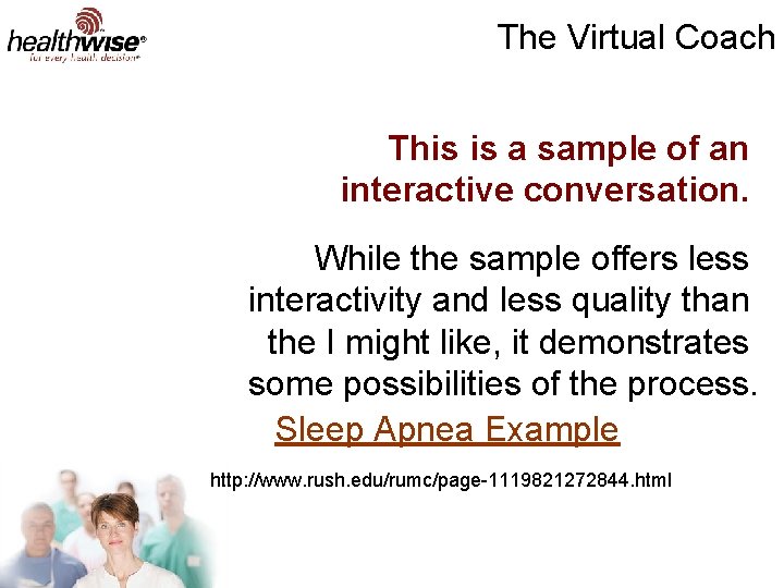 The Virtual Coach This is a sample of an interactive conversation. While the sample