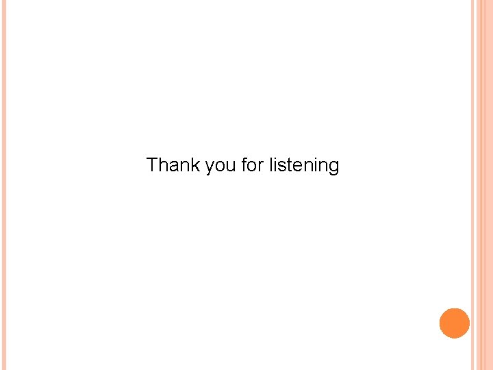 Thank you for listening 