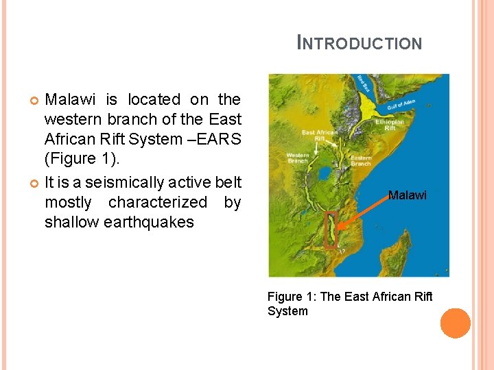 INTRODUCTION Malawi is located on the western branch of the East African Rift System