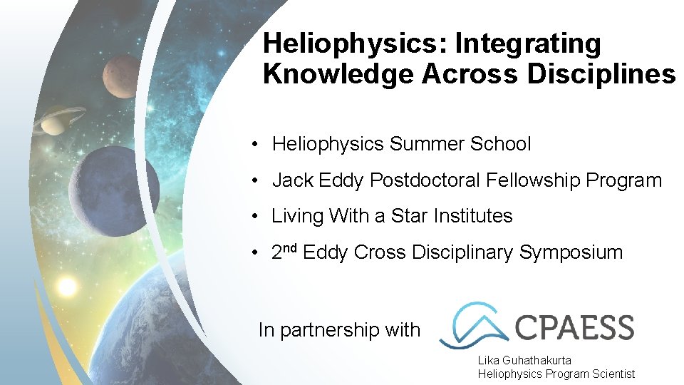 Heliophysics: Integrating Knowledge Across Disciplines • Heliophysics Summer School • Jack Eddy Postdoctoral Fellowship