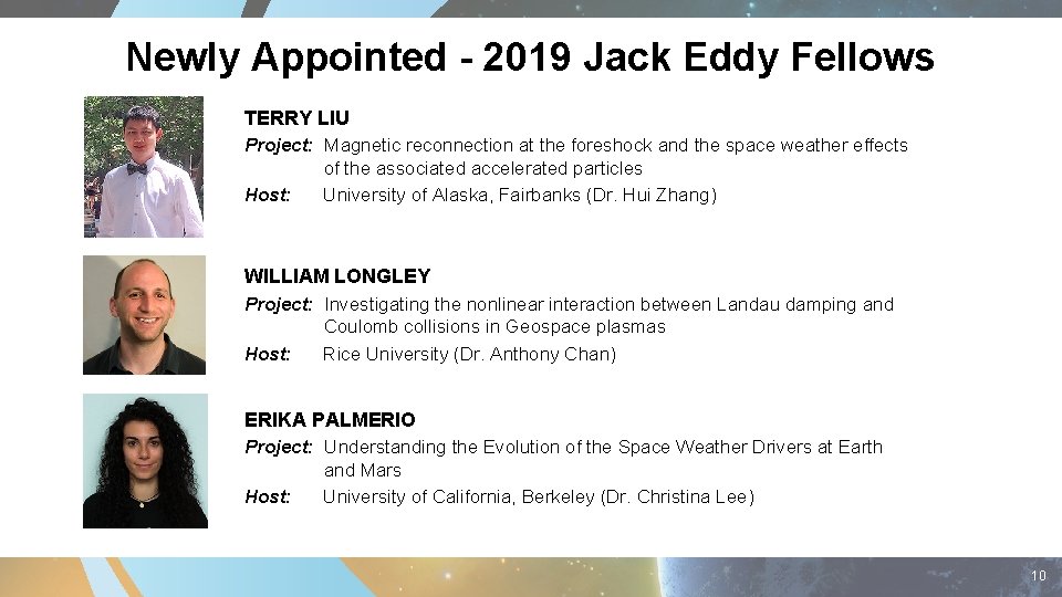 Newly Appointed - 2019 Jack Eddy Fellows TERRY LIU Project: Magnetic reconnection at the