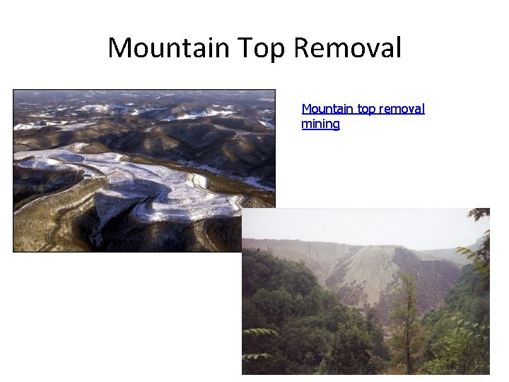 Mountain Top Removal Mountain top removal mining 